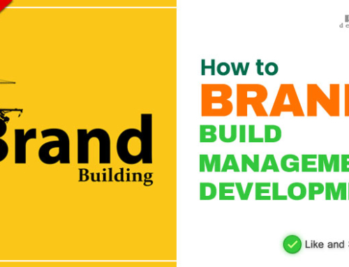How to Brand Build | Brand Management and Development